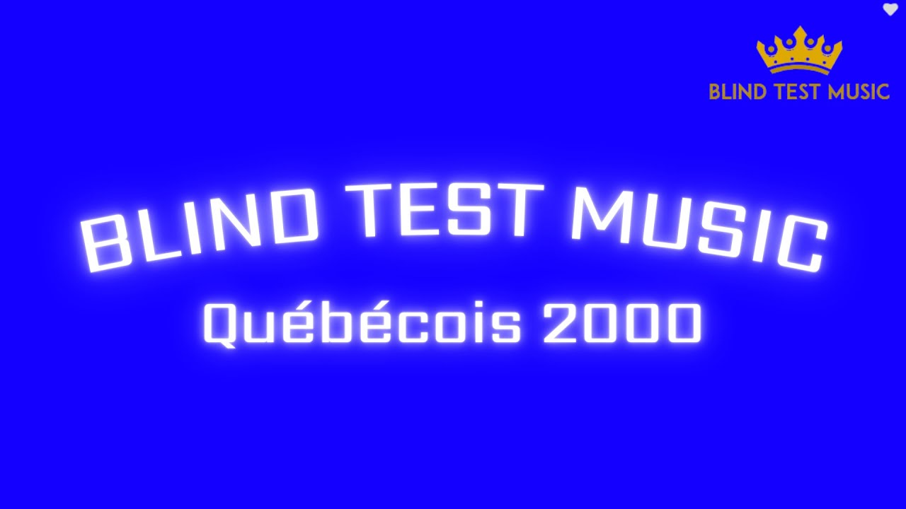 BLIND TEST MUSIC : Québécois 2000