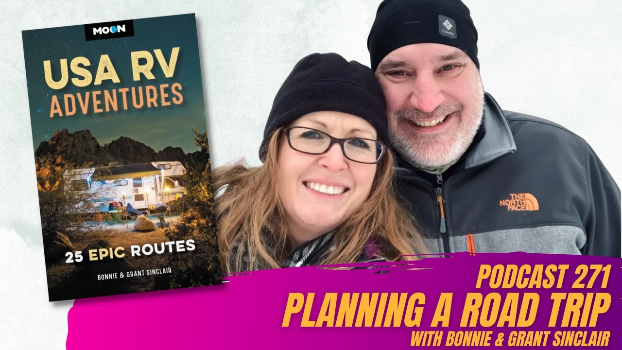 271. Planning a Road Trip with Bonnie & Grant Sinclair