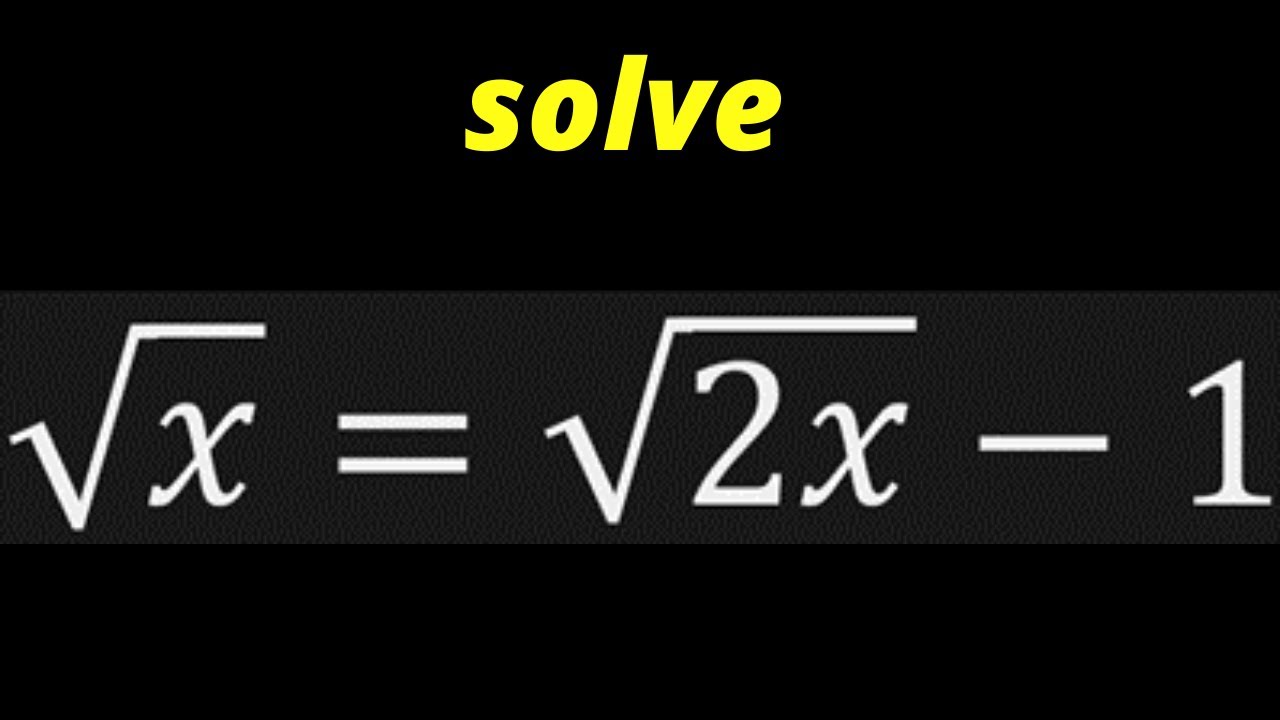 How To Solve Radical Equation With One Radical On Each Side