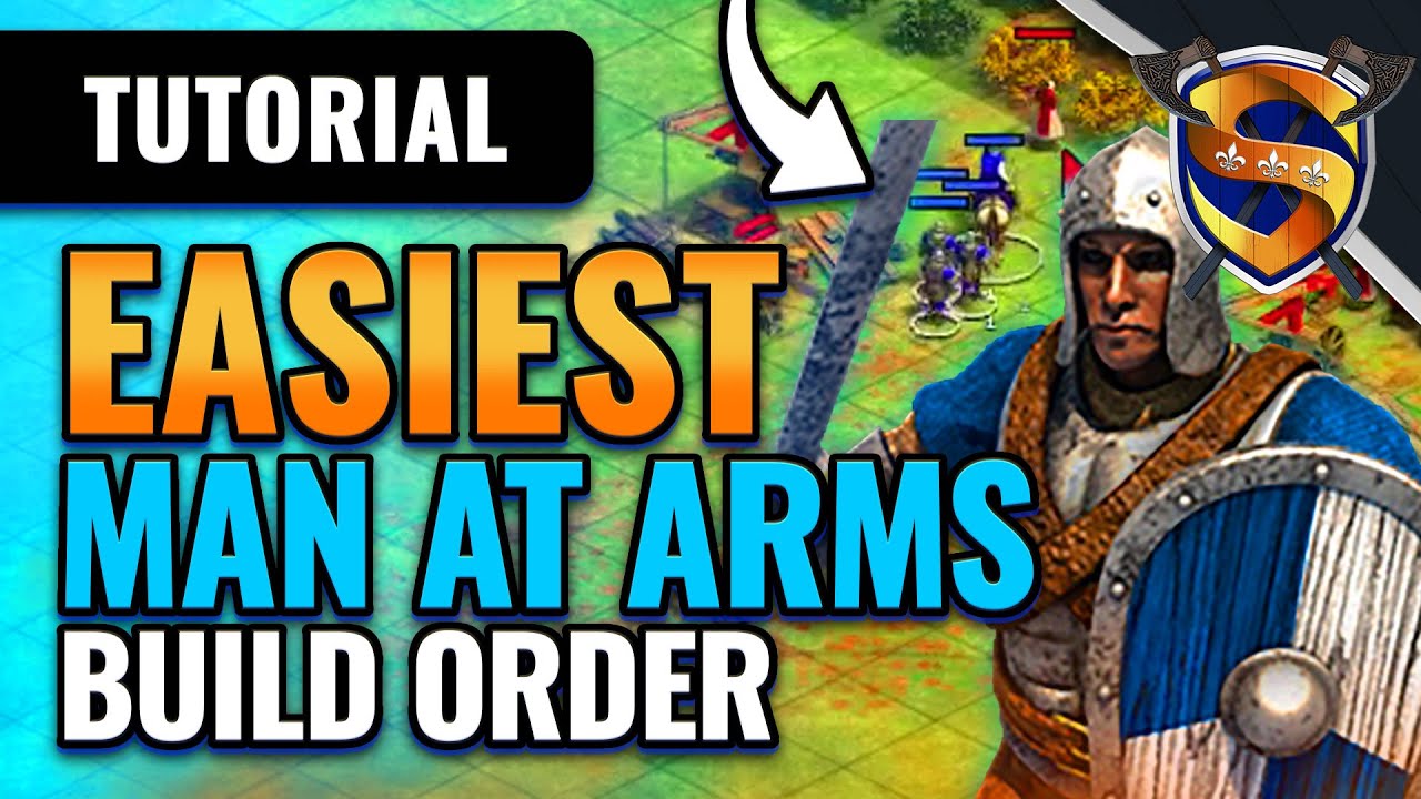 TUTORIAL: THE BEST MAN AT ARMS BUILD ORDER AT ANY LEVEL