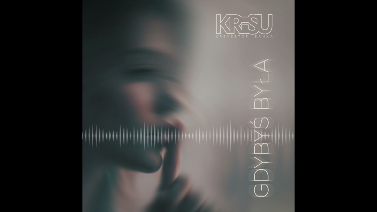 KRiSU - Gdybyś była