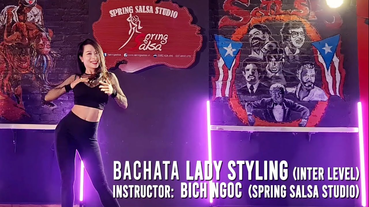 BÍCH NGỌC - Demo Lady Styling Bachata (Inter Level), SPRING SALSA @ Bachata (Kay One & Cristobal)