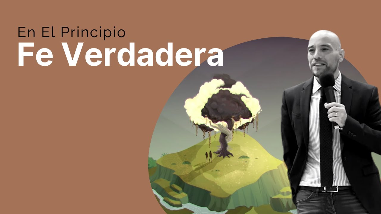 EN EL PRINCIPIO 17 | Fe Verdadera | Israel Sanz