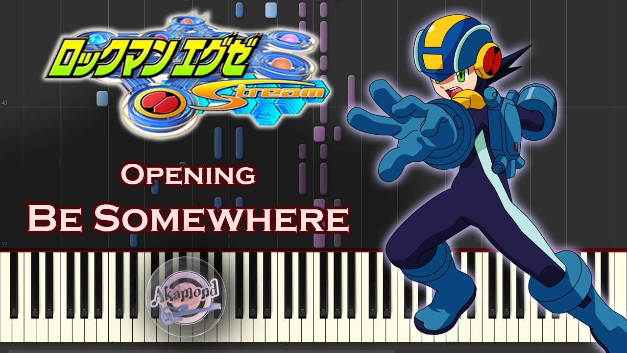 Rockman EXE Stream ロックマンエグゼ ストリーム Opening - Be Somewhere - Synthesia Piano Cover / Tutorial
