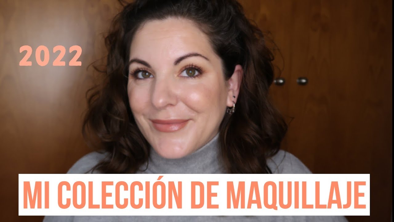 💄Mi colección de maquillaje 2022💄