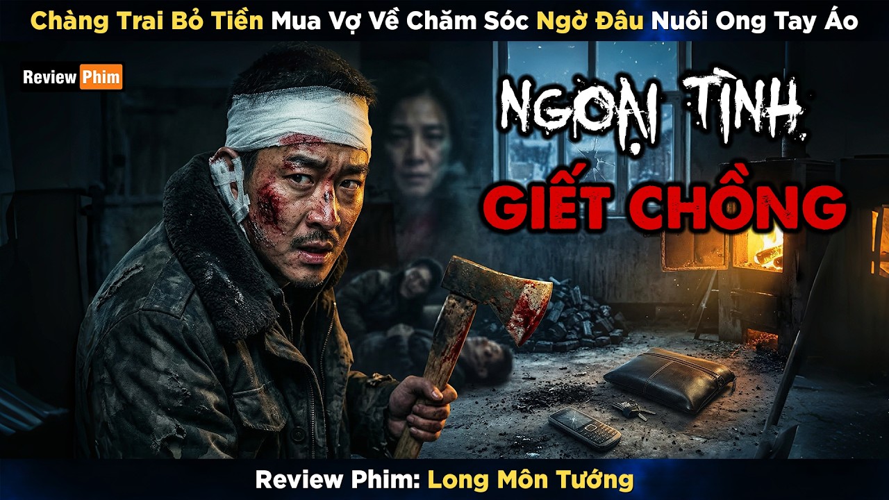 [Review Phim] Chàng Trai Bỏ Tiền Mua Vợ Về Chăm Sóc Ngờ Đâu Nuôi Ong Tay Áo