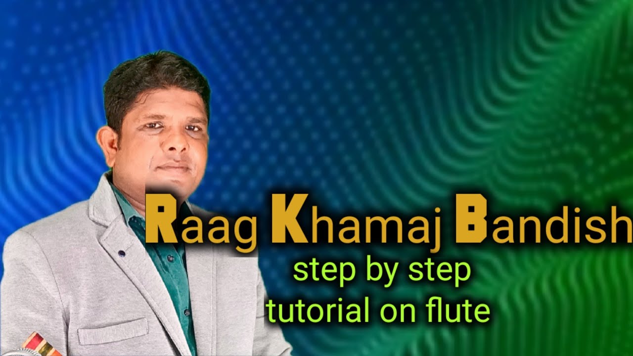 Raag Khamaj bandish tutorial on flute for beginner