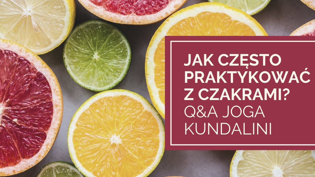 Jak często praktykować jogę kundalini dla każdej czakry? | Herbata Jogowa z Agą | Q&A Joga Kundalini