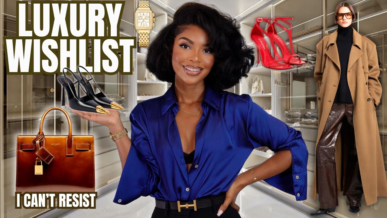 LUXURY Wishlist!! Which Brands I Can't Resist?