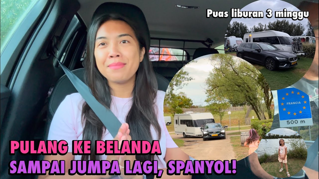 LIBURAN TIGA MINGGU SELESAI. CAMPING SATU MALAM DI PERANCIS SEBELUM PULANG KE BELANDA.