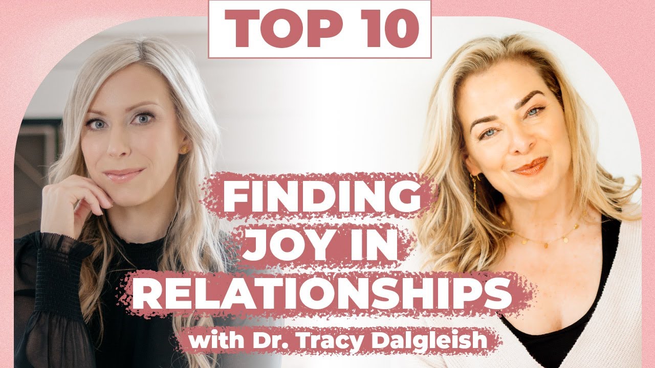 How to Find Joy in Relationships with Dr. Tracy Dalgleish - Terri Cole