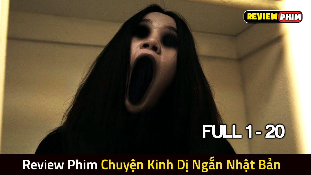 Review Phim CHUYỆN KINH DỊ NGẮN NHẬT BẢN (Bản Full) – Tổng Hợp 20 Truyền Thuyết Nổi Tiếng Trên Mạng