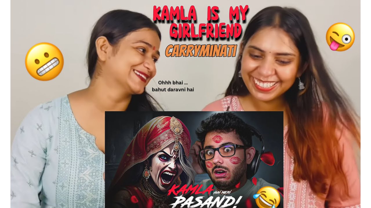 KAMLA IS MY GIRLFRIEND | CARRYMINATI |The Girls Squad REACTION!!