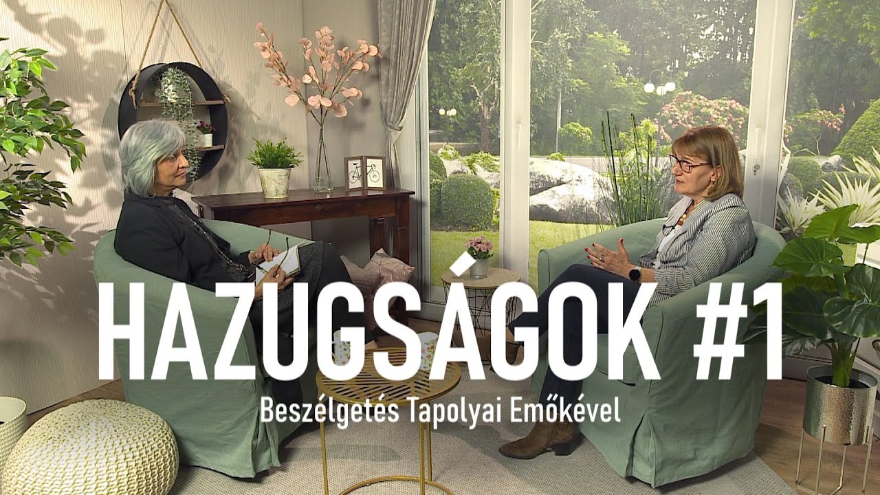 Hazugságok - Beszélgetés Tapolyai Emőkével | 1. rész