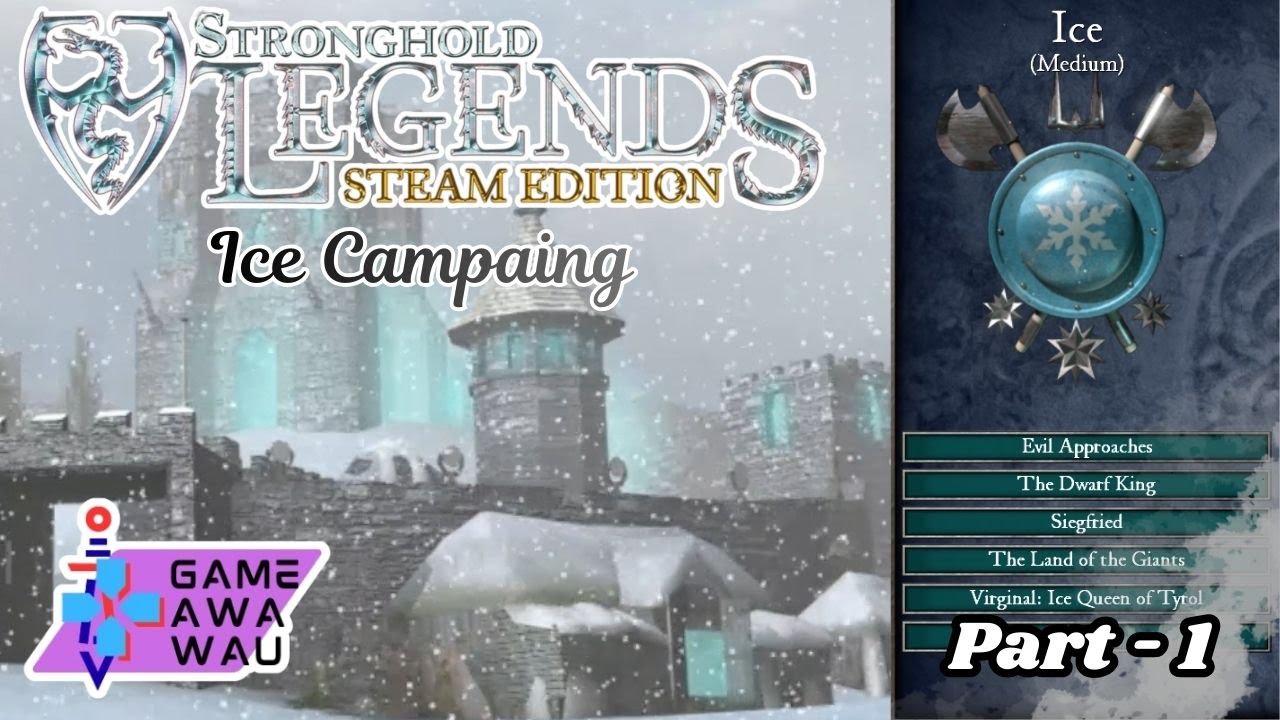 Stronghold Legends - Ice Campaign - Hard Difficulty - Part 1 - Evil Approaches