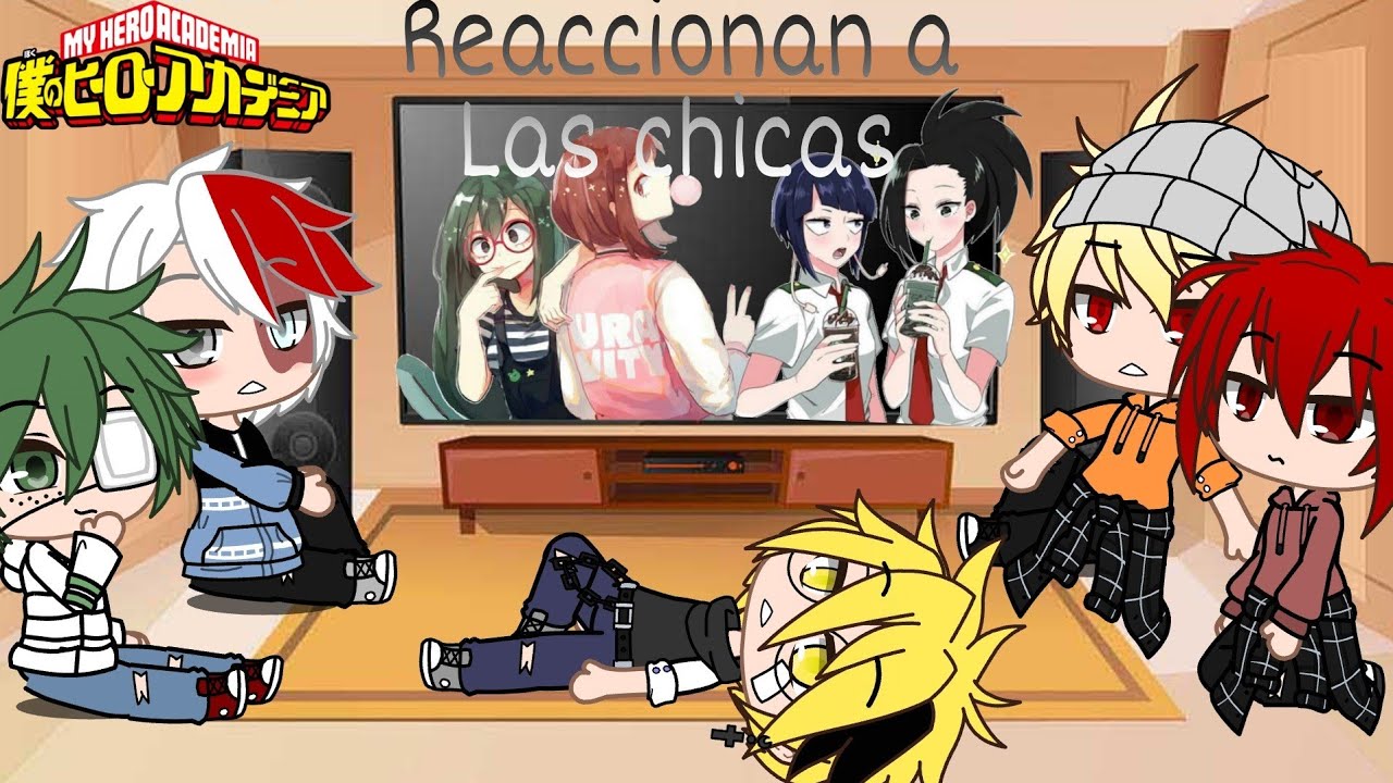Bnha reaccionan a las chicas||Gacha Club||