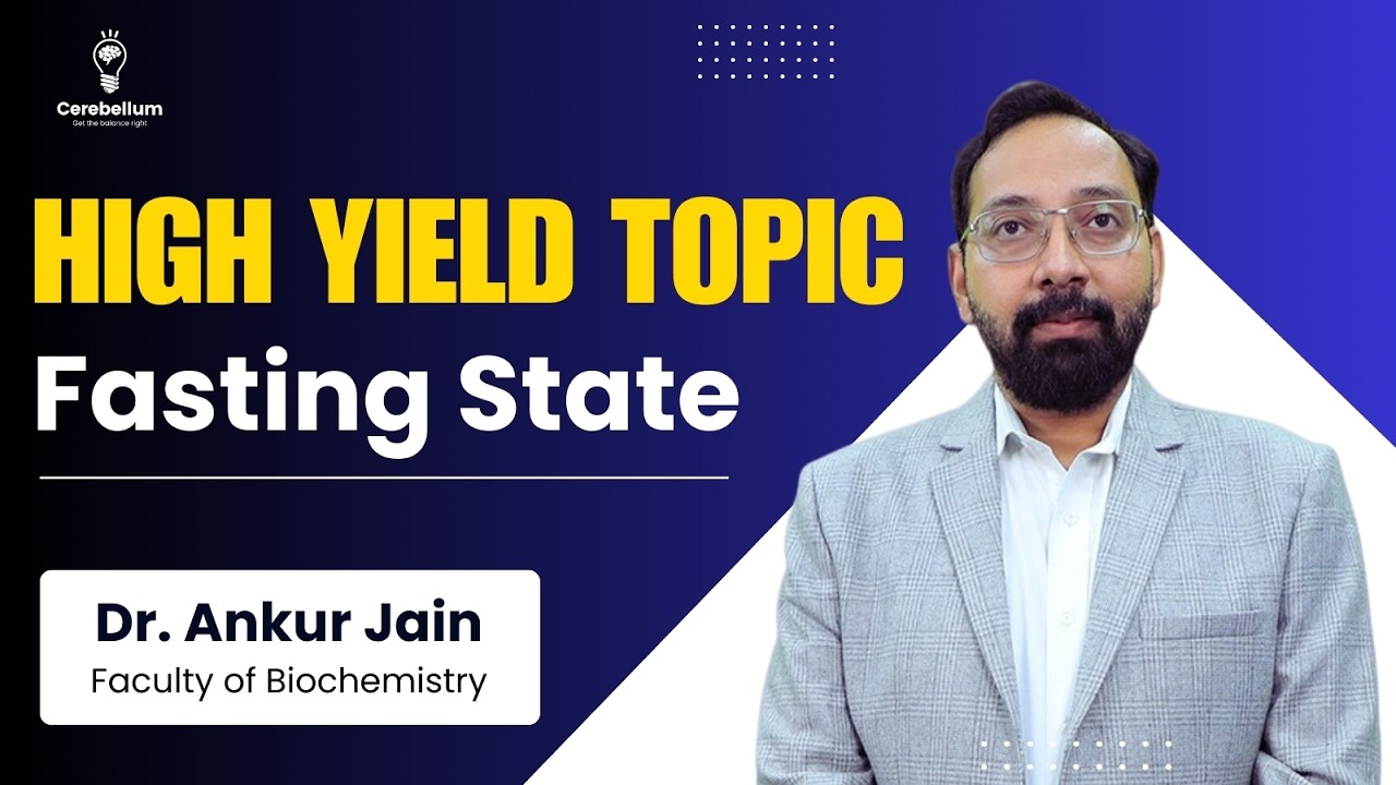 Fasting State | High Yield Topic Biochemistry | Dr. Ankur Jain