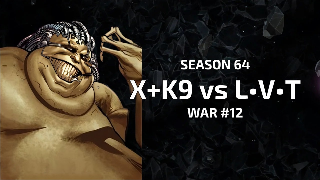 LAST WAR OF THE SEASON | X+K9 vs L•V•T | SEASON 64 | WAR #12