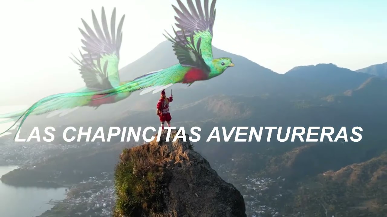 LA CHAPINCITAS AVENTURERAS