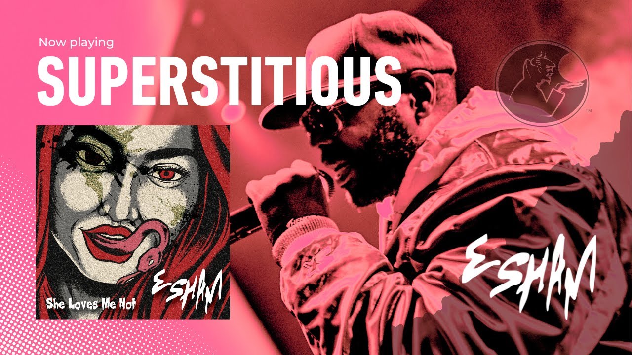 ESHAM - SUPERSTITIOUS