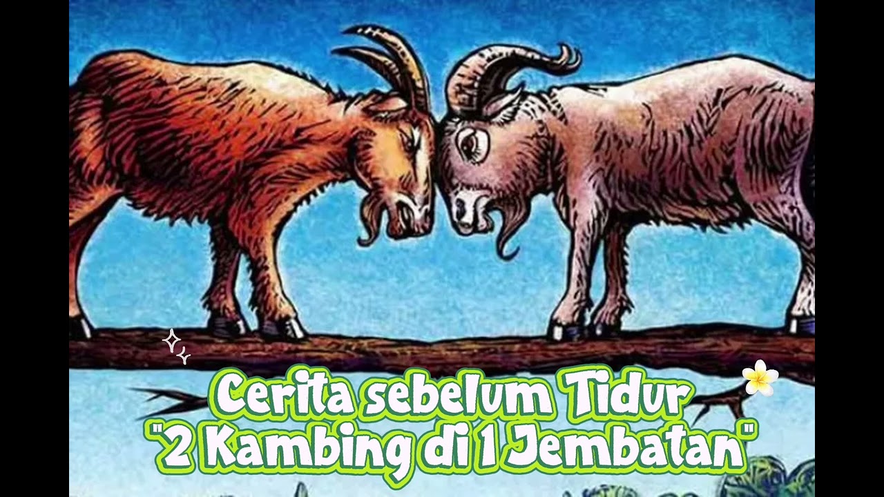 #cerita sebelum tidur #2 kambing disatu jembatan@wiwikwidyastuti5535