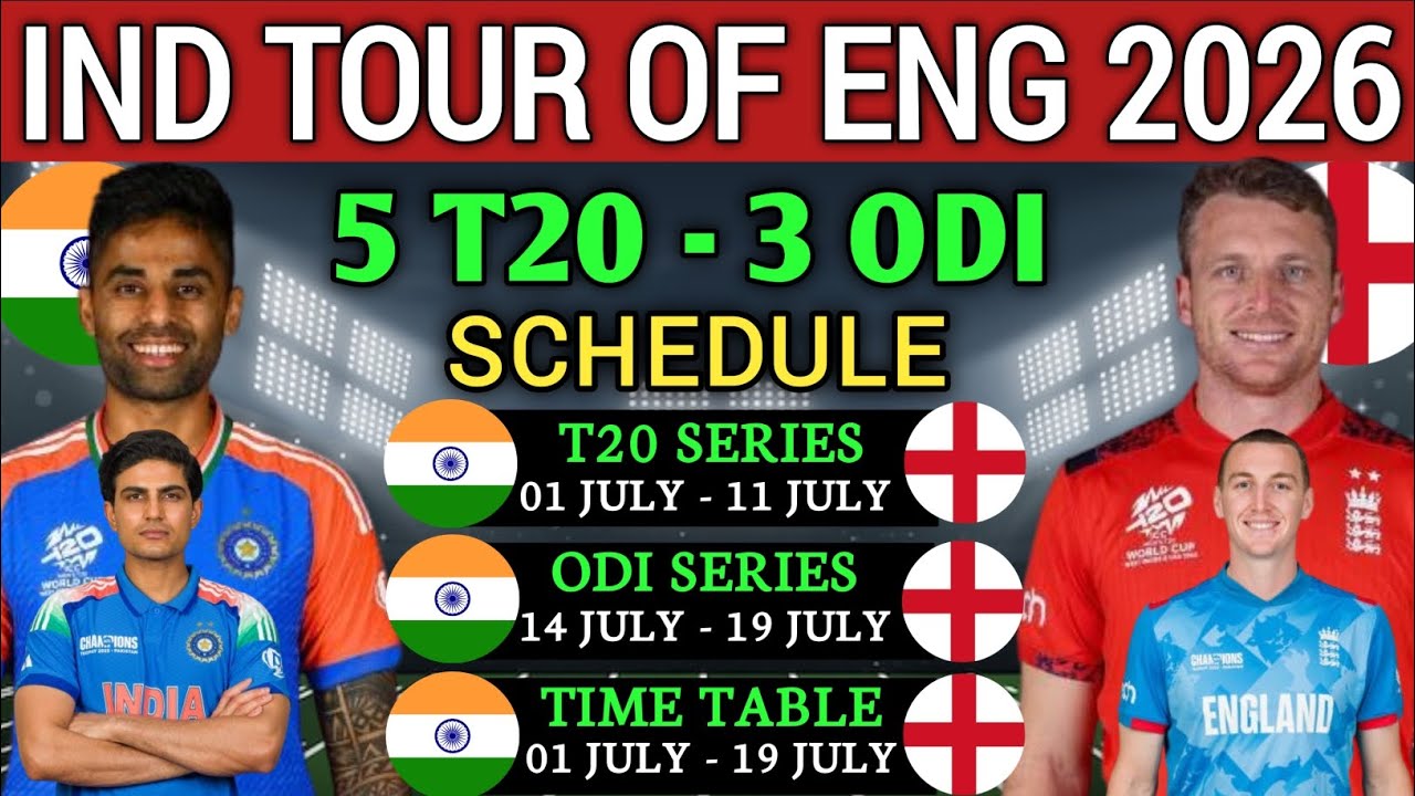 IND VS ENG Schedule 2026 | India vs England 2026 | India Tour of England Fixtures