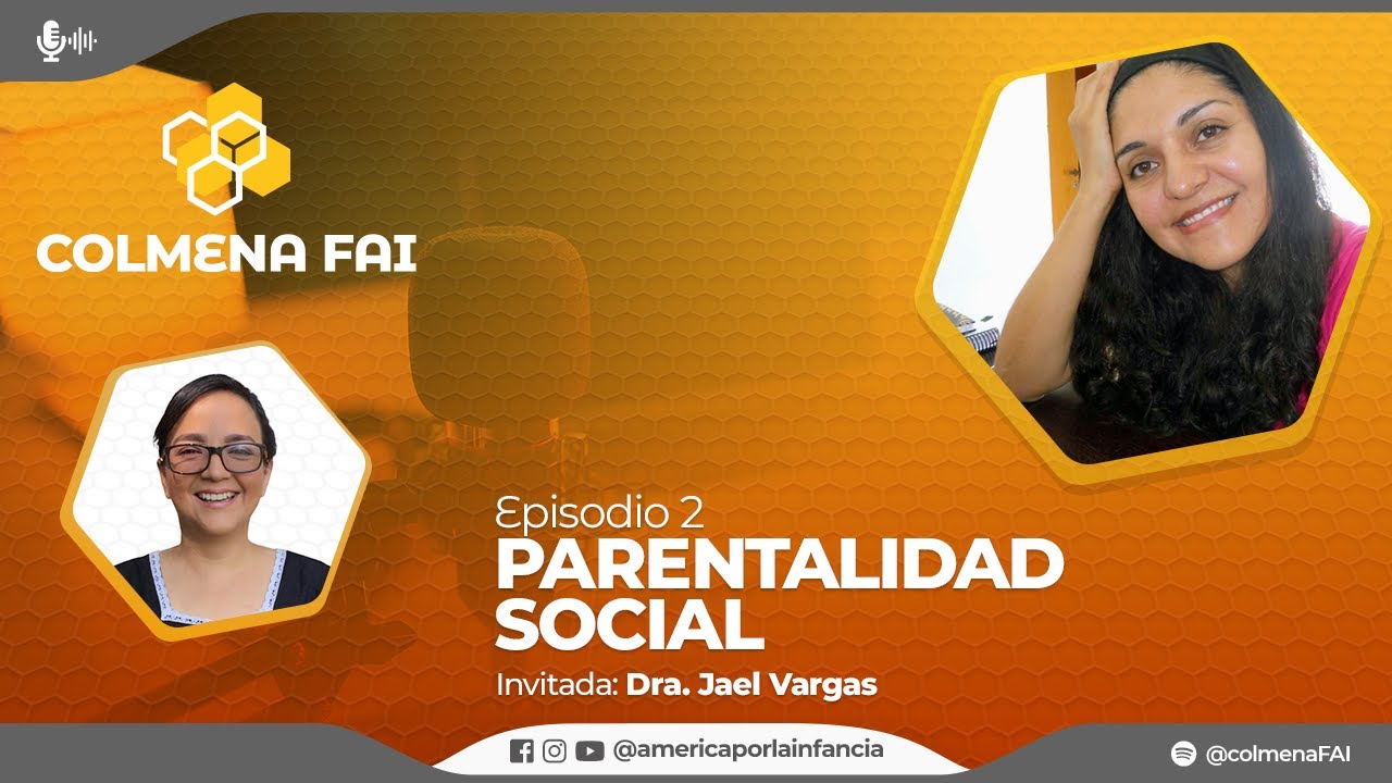 Episodio 2  |  Parentalidad Social  |  Colmena FAI