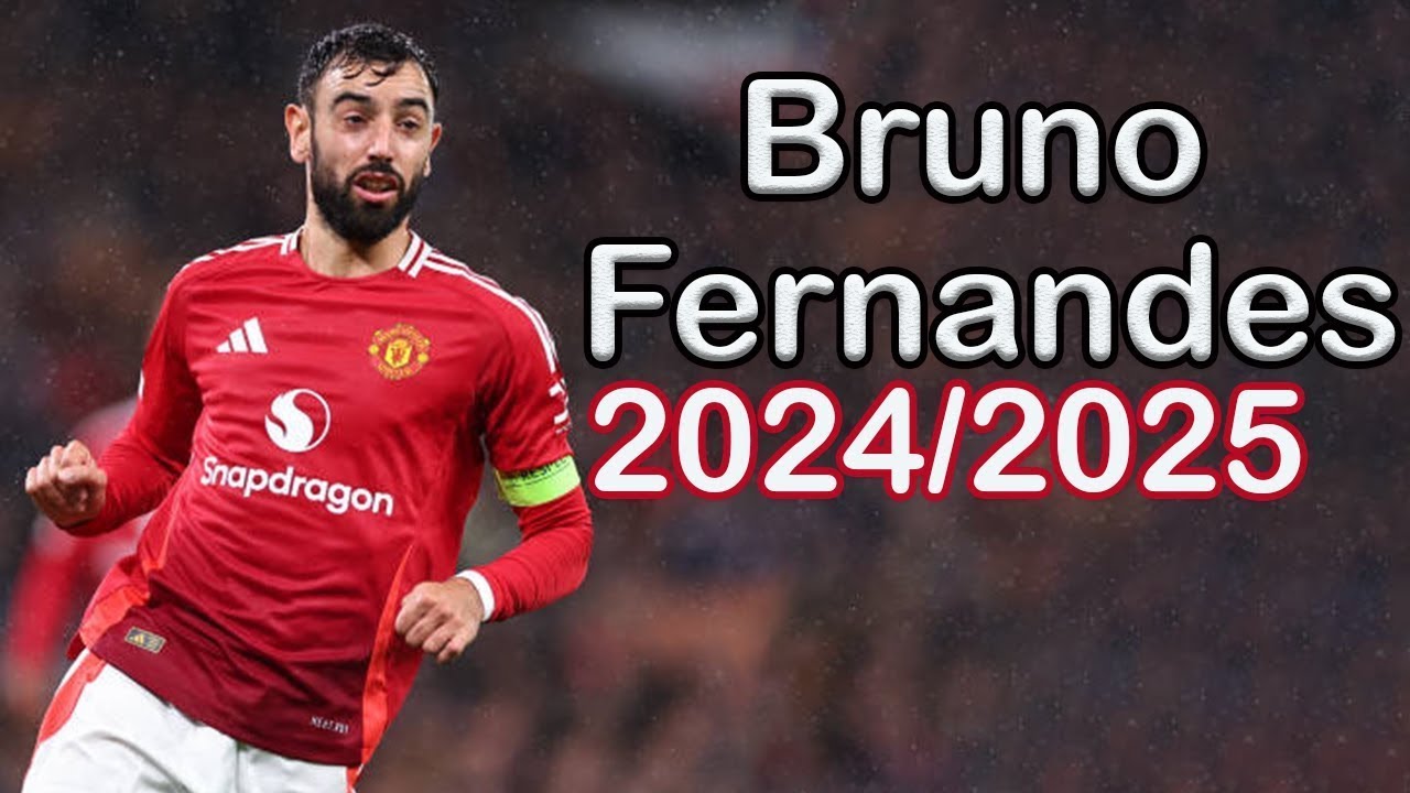 Bruno Fernandes 2024/25 - Skills & Goals, UNSTOPPABLE Assists