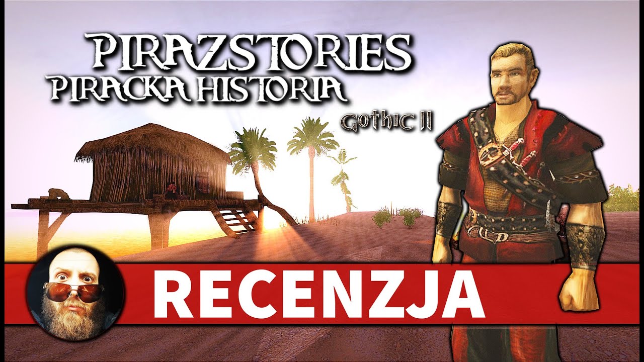 Gothic 2: Pirazstories - Recenzja