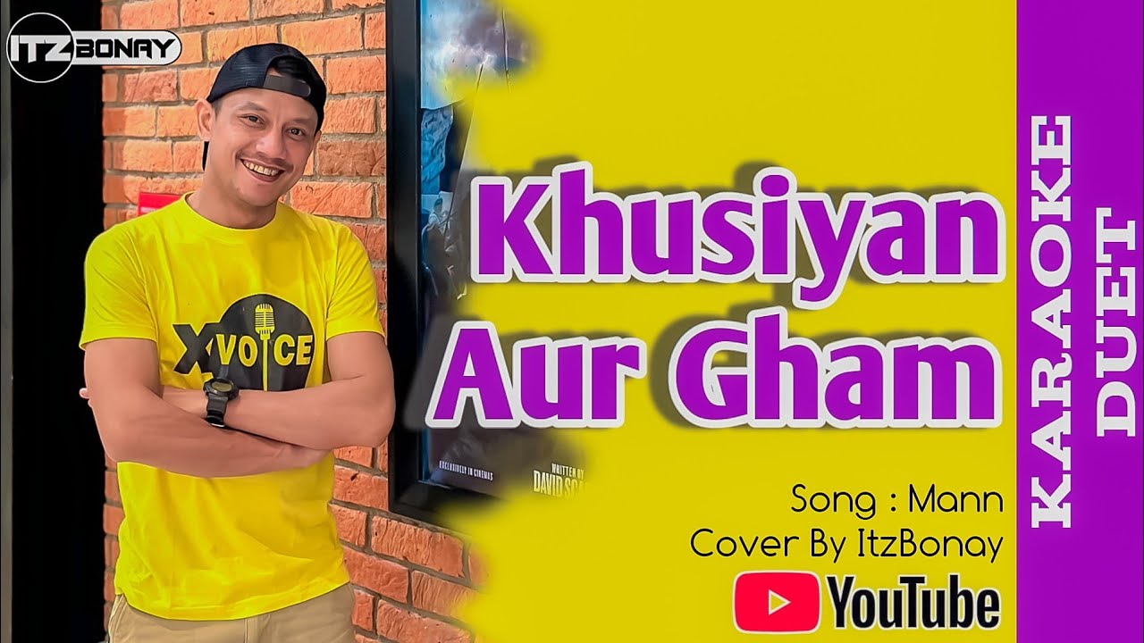 Khushiyan Aur Gham Karaoke India Duet Tanpa Vocal Wanita | Mann | Smule Bollywood | ItzBonay