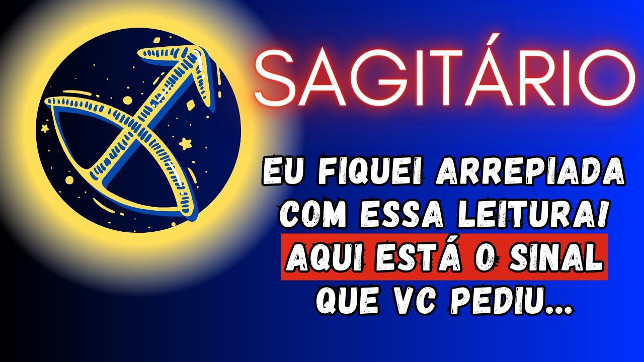 SAGITÁRIO♐ FIQUEI ARREPIADA COM ESSA LEITURA! AQUI ESTÁ O SINAL QUE VC PEDIU