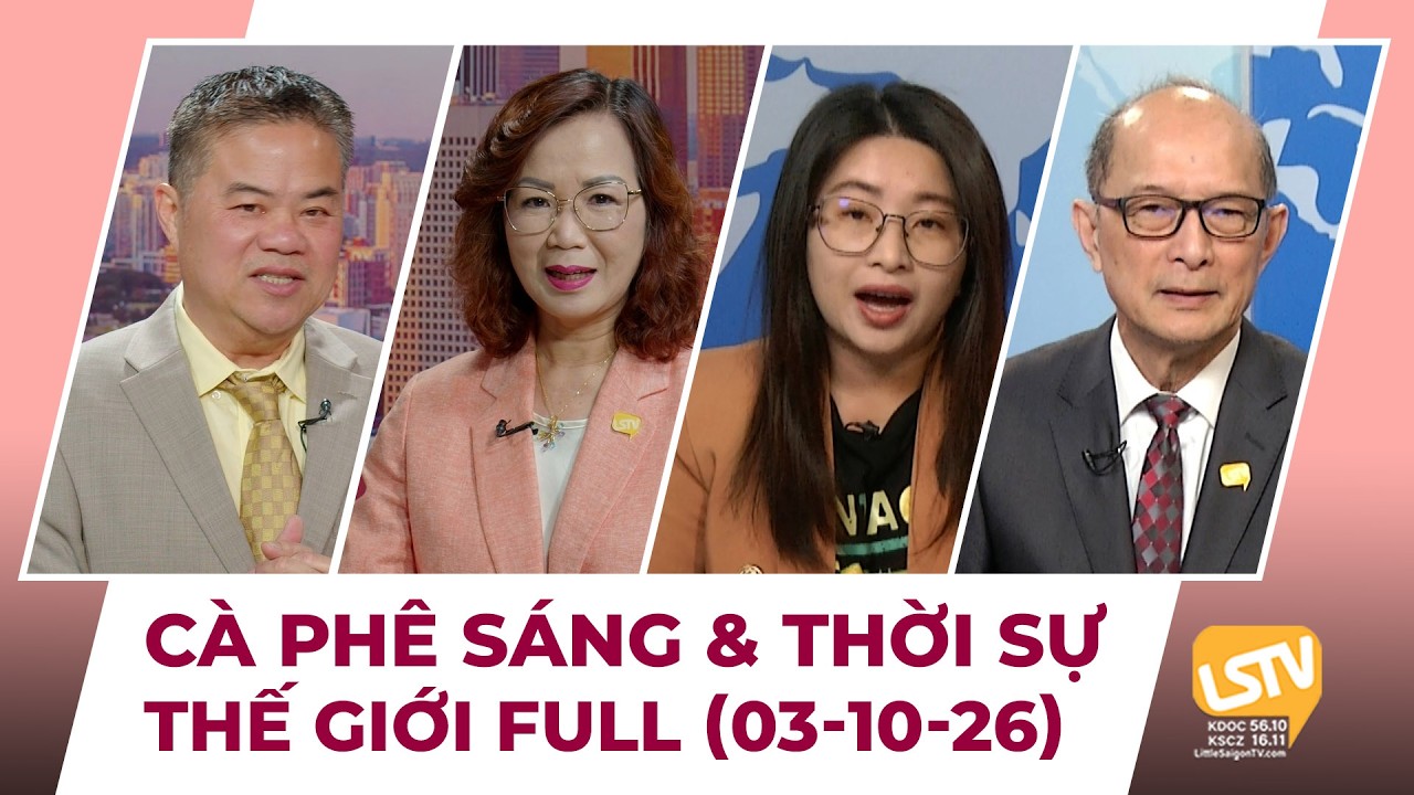 Cà Phê Sáng & Thời Sự Thế Giới LSTV (03-11-2026)