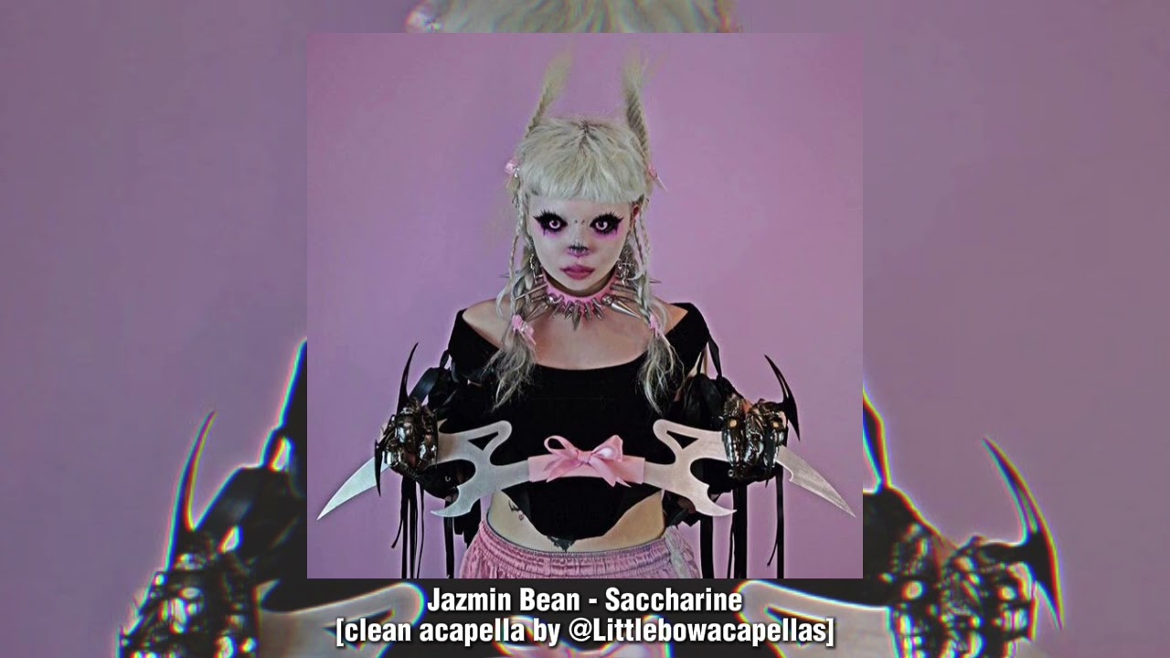 Jazmin Bean - Saccharine [clean acapella by @Littlebowacapellas]