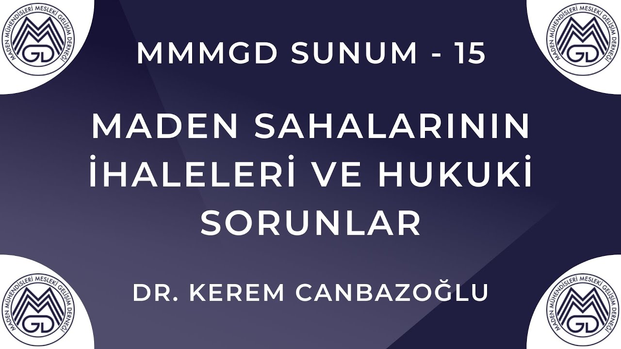 MMMGD Sunum - 15 / Maden Sahalarının İhaleleri ve Hukuki Sorunlar