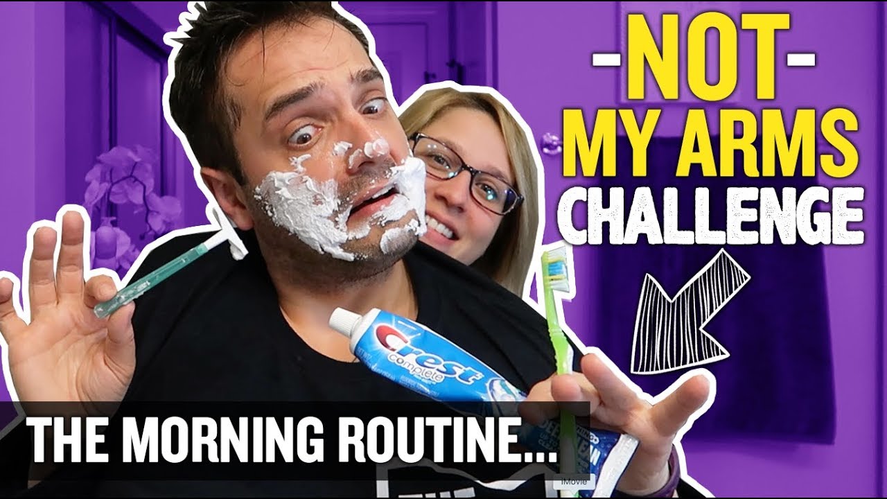 NOT MY ARMS CHALLENGE | Morning Routine