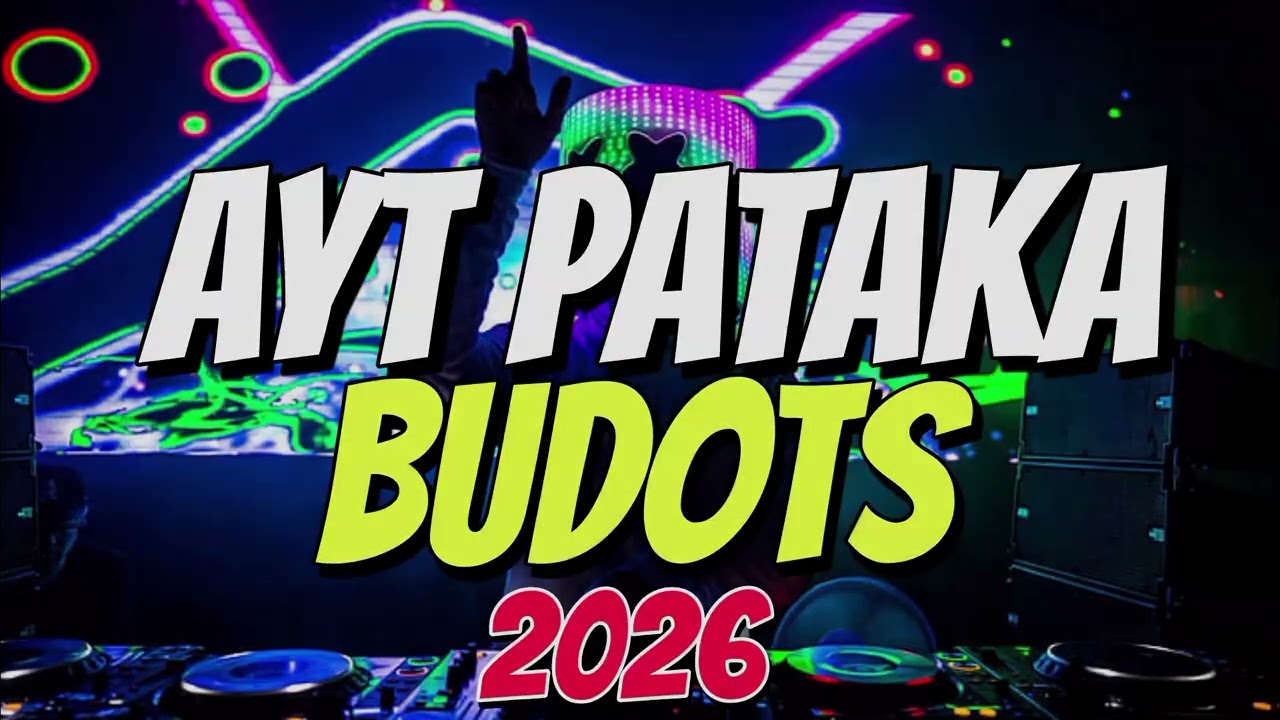 AYT PATAKA BUDOTS MIX DJ DARWIN REMIX 