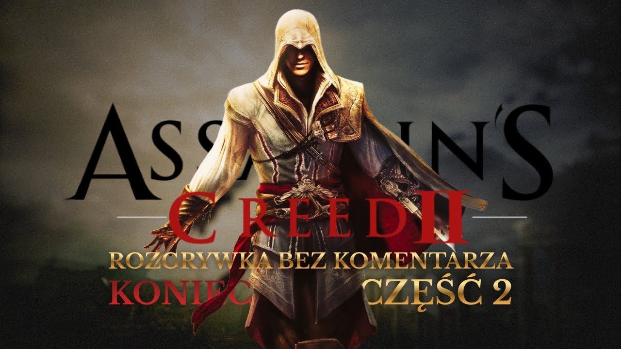 Assassin's Creed II PL | ROZGRYWKA BEZ KOMENTARZA | CZĘŚĆ 2 KONIEC