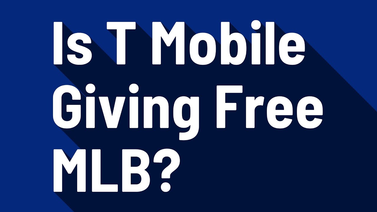 Is T Mobile Giving Free MLB?