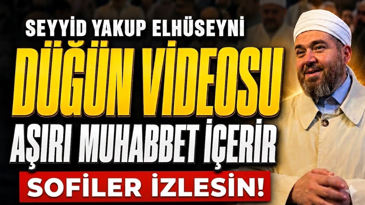 AŞIRI MUHABBET İÇERİR !!! SEYYİD YAKUP ELHÜSEYNİ DÜĞÜN VİDEOSU !