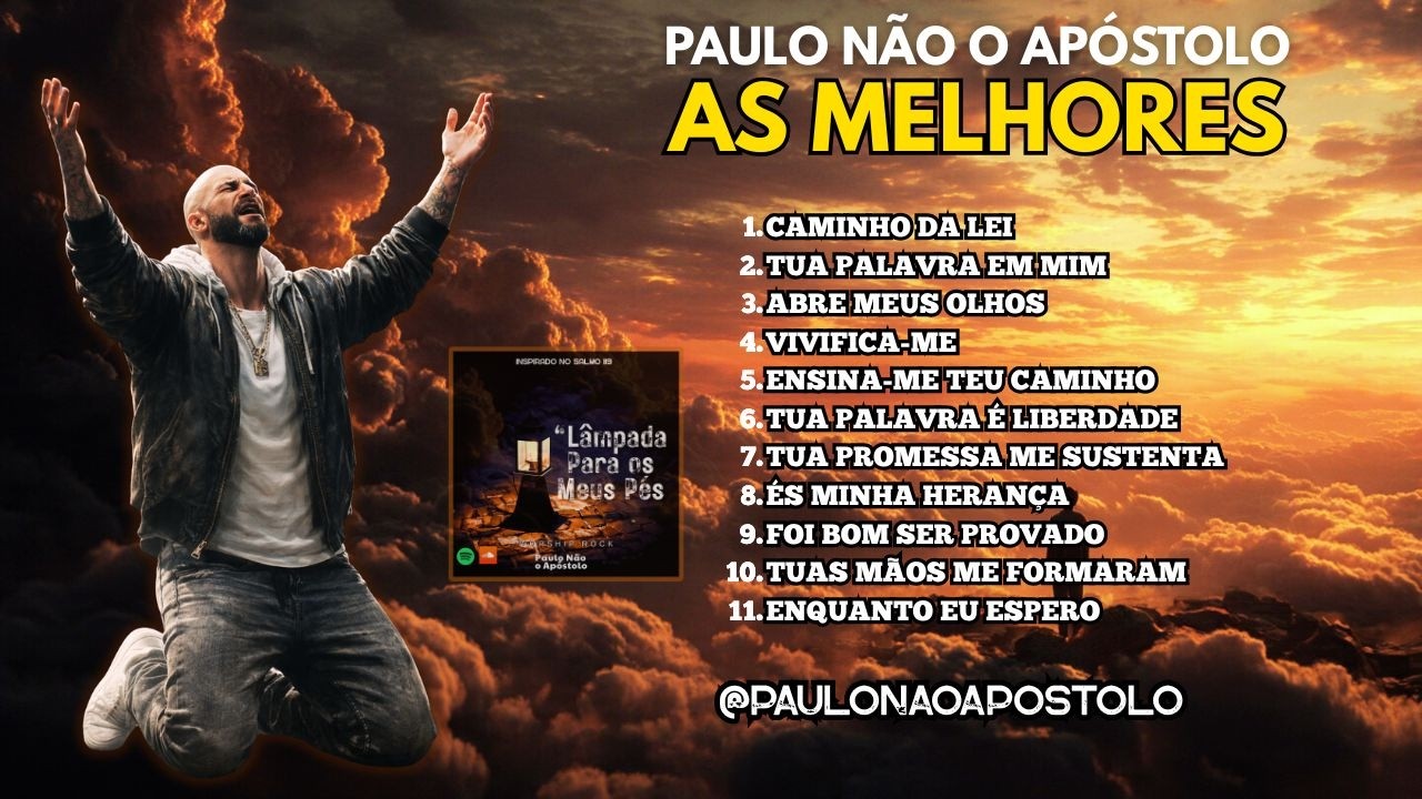 Paulo Não o Apóstolo: As Melhores (Seleção Especial Salmo 119) – Lâmpada Para os Meus Pés