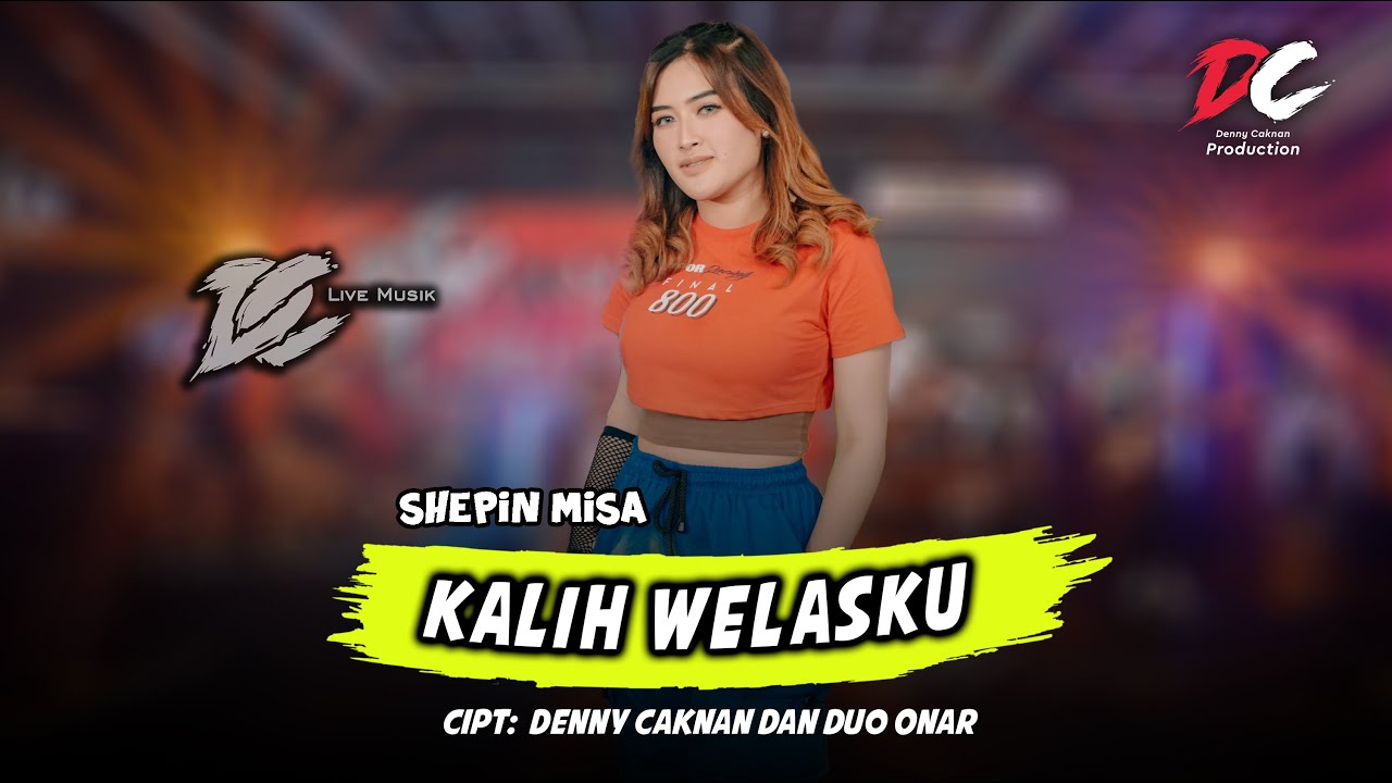 SHEPIN MISA - KALIH WELASKU (OFFICIAL LIVE MUSIC) - DC MUSIK