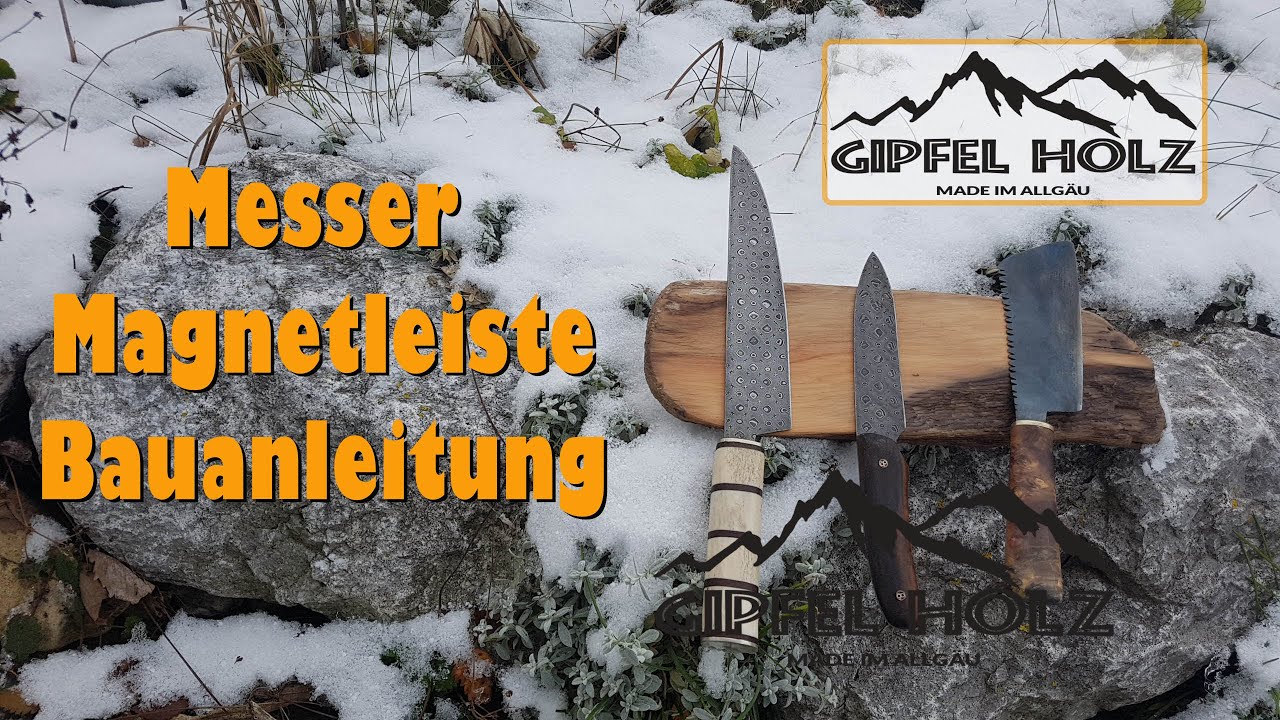 DIESER Messerhalter ist MAGIC - Eine Magnetleiste  f&uuml;r Messer selber bauen