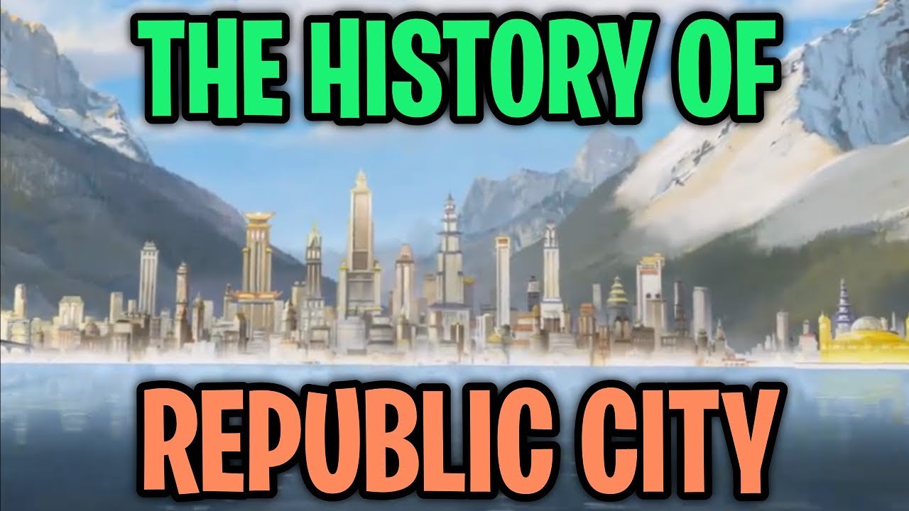 The History Of Republic City (Avatar)