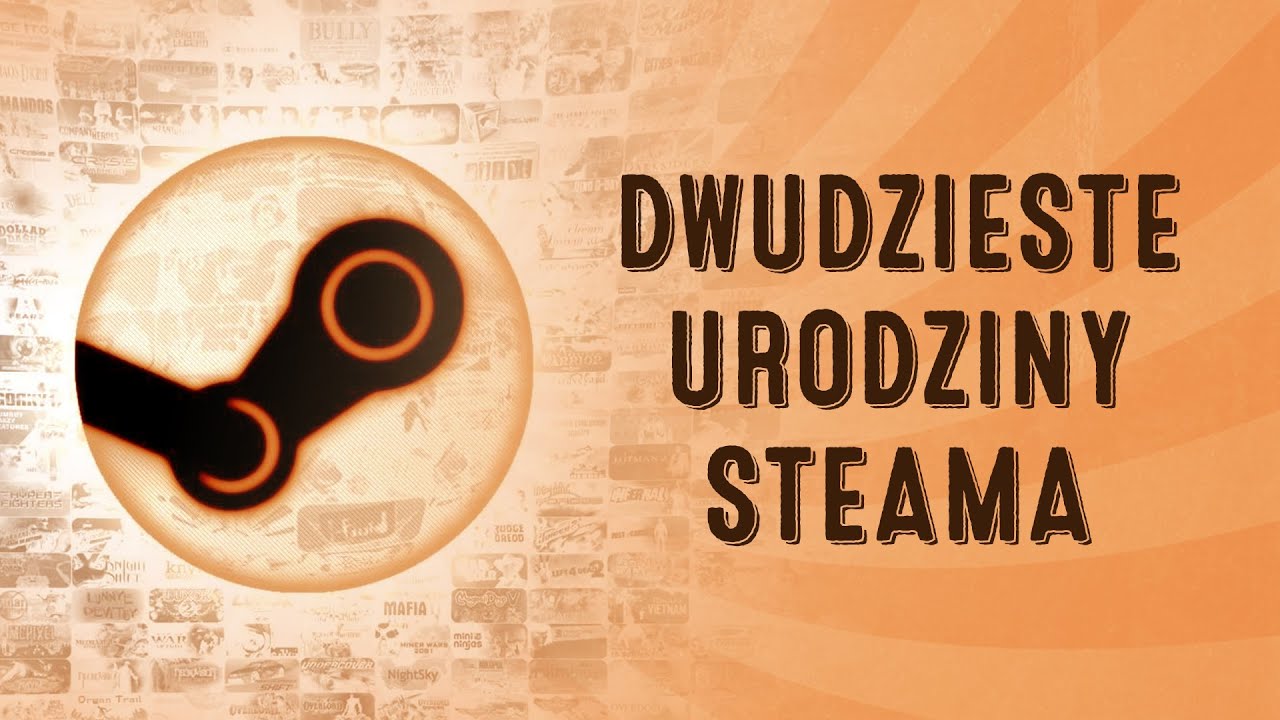 DWUDZIESTE URODZINY STEAMA - @UVograch