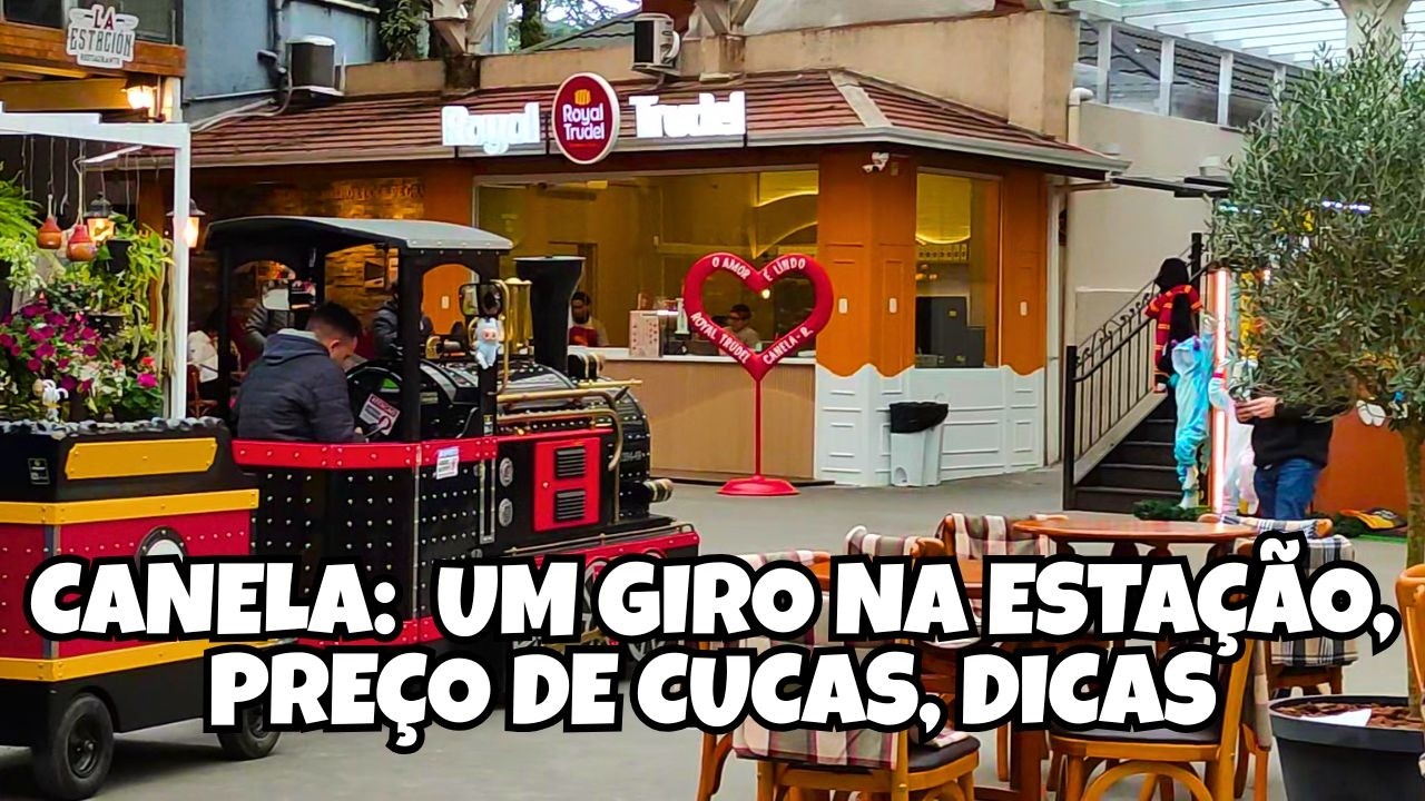 Canela: Estação Campos de Canella, preço de cucas e dicas