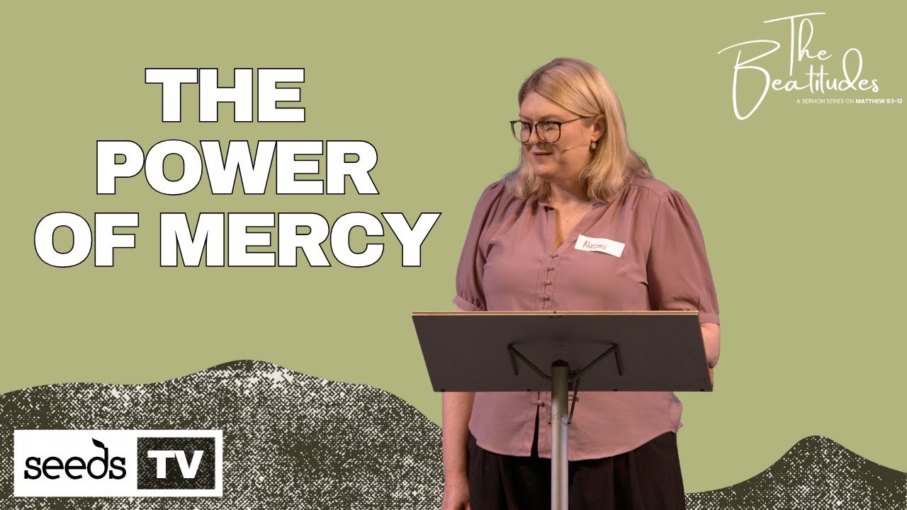 The Power of Mercy | The Beatitudes Series | Naomi Duke