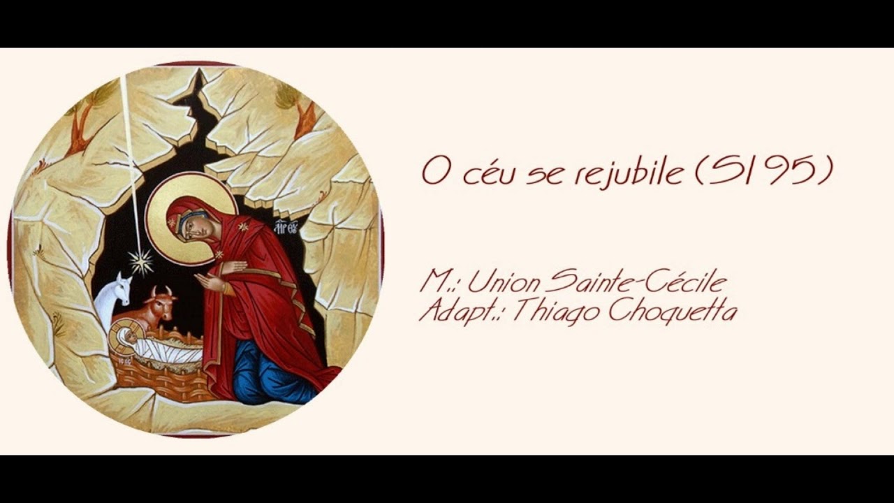 O céu se rejubile e exulte a terra (Sl 95)