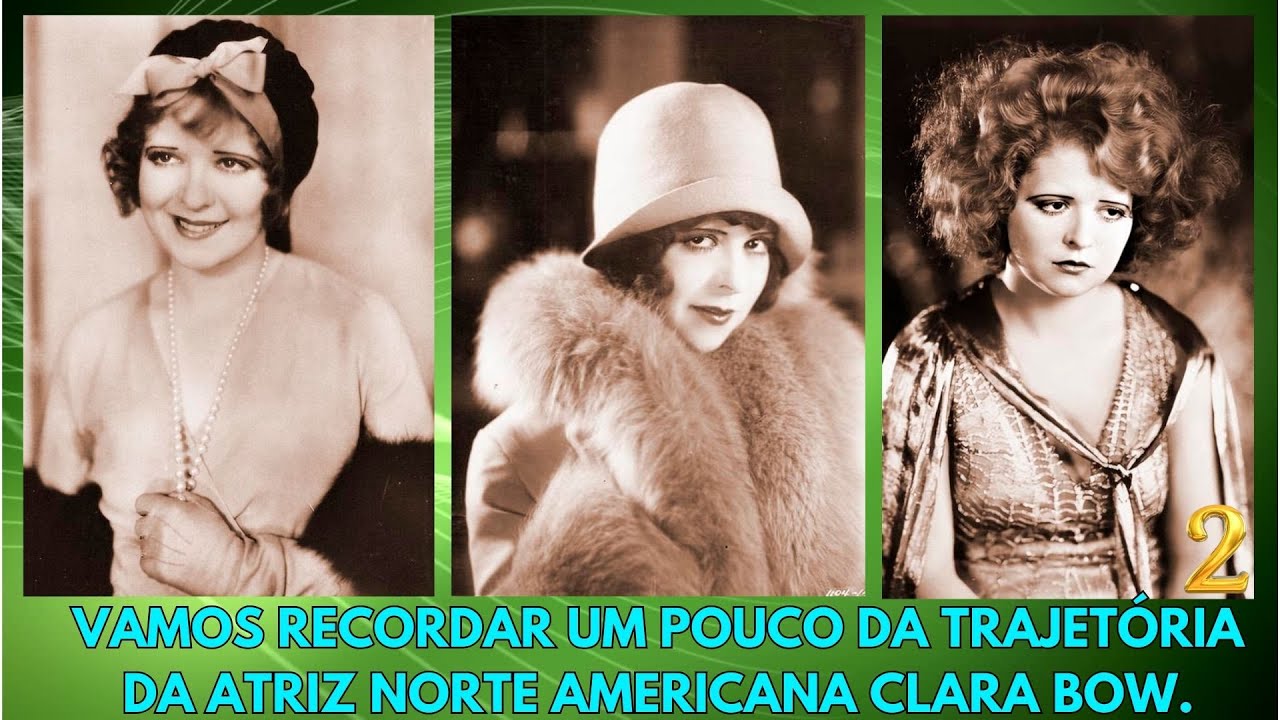RECORDAÇÃO MUITO BACANA! UM TRIBUTO À ATRIZ NORTE AMERICANA CLARA BOW