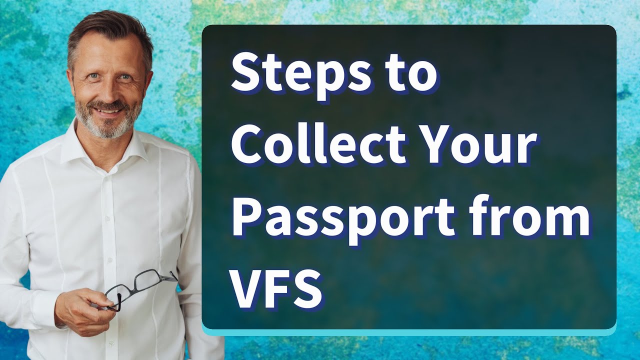 Steps to Collect Your Passport from VFS