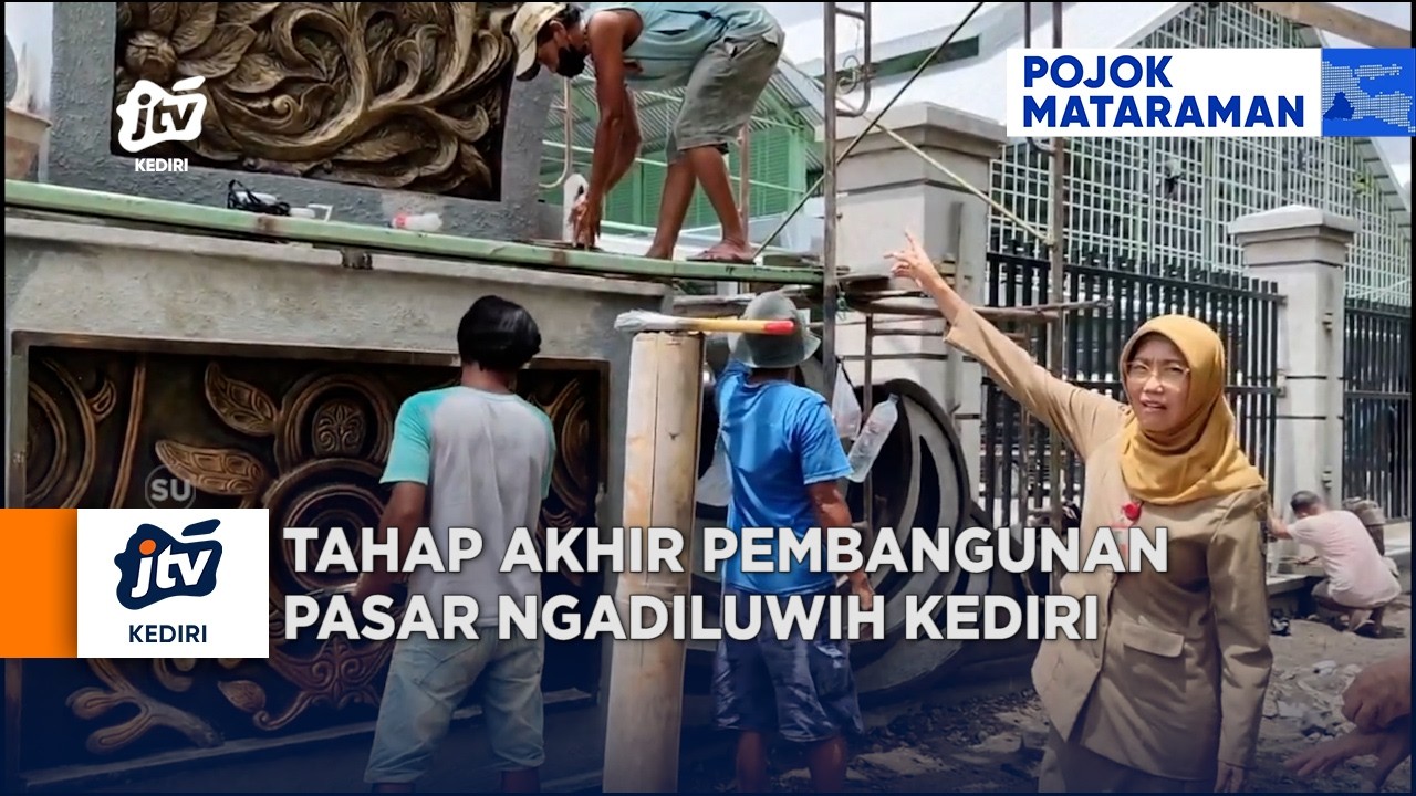 KEDIRI - Tahap Akhir Pembangunan Pasar Ngadiluwih